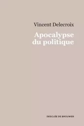 Apocalypse du politique