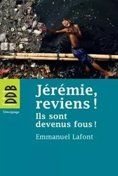 Jérémie, reviens !