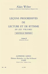 ALAIN WEBER : LECONS PROGRESSIVES DE LECTURE ET DE RYTHME  VOLUME 2  CLES SOL ET FA