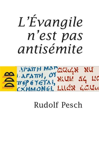 L'Evangile n'est pas antisémite - Rudolph Pesch - DDB