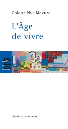 L'âge de vivre - Colette NYS-MAZURE - DDB