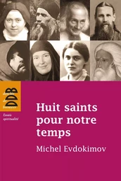 Huit saints pour notre temps