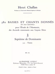 HENRI CHALLAN: 380 BASSES ET CHANTS DONNES - VOLUME 3A (SEPTIEMES DE DOMINANTE)