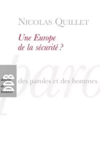 Une Europe de la sécurité ? - Nicolas Quillet - DDB