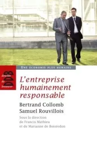 L'entreprise humainement responsable - Bertrand Collomb, Samuel Rouvillois - DDB