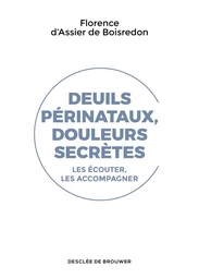 Deuils périnataux, douleurs secrètes