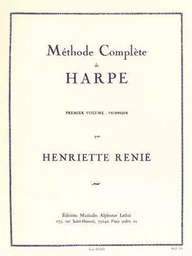 HENRIETTE RENIE : METHODE COMPLETE DE HARPE VOL. 1