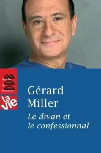 Le divan et le confessionnal - Gérard MILLER - DDB