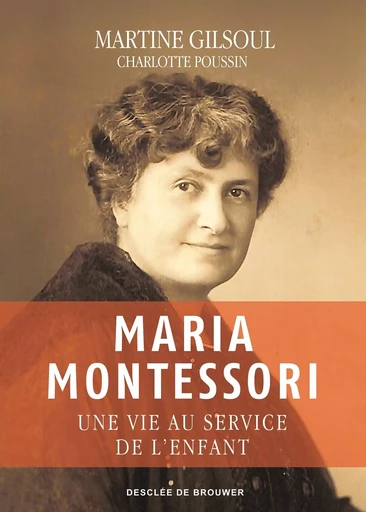 Maria Montessori - Martine Gilsoul - DDB