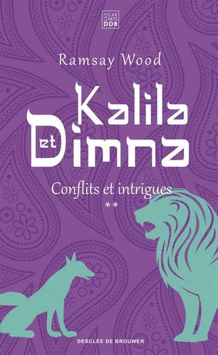 Kalila et Dimna (vol 2) - Ramsay Wood - CARNETS DDB