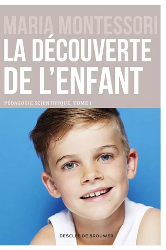 La Découverte de l'enfant - Maria Montessori - DDB