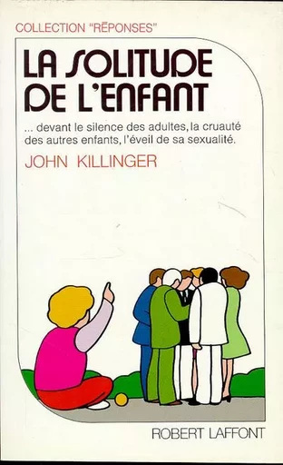 La solitude de l'enfant -  COLLECTIF GRF - Groupe Robert Laffont