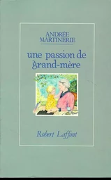 Une passion de grand-mère