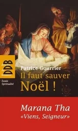 Il faut sauver Noël ! Marana Tha