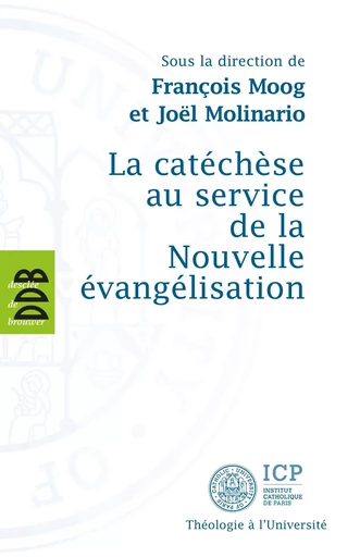 La catéchèse au service de la Nouvelle évangélisation -  COLLECTIF GRF, Joël Molinario, François Moog - DDB