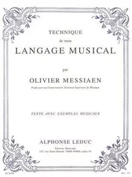 OLIVIER MESSIAEN - TECHNIQUE DE MON LANGAGE MUSICAL (TEXTE ET MUSIQUE REUNIS) - VERSION FRANCAISE