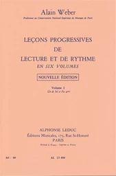 ALAIN WEBER : LECONS PROGRESSIVES DE LECTURE ET DE RYTHME - VOLUME 1