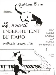 MADELEINE CURIE : LE NOUVEL ENSEIGNEMENT DU PIANO VOL.1