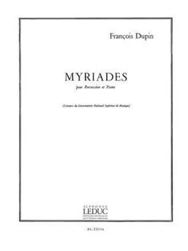 FRANCOIS DUPIN: MYRIADES (DRUM/PIANO) -  DUPIN, FRANCOIS (COM - ALPHONSE LEDUC