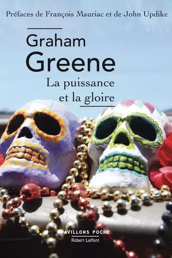 La Puissance et la Gloire - Graham Greene - Groupe Robert Laffont