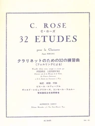 CYRILLE ROSE : 32 ETUDES POUR LA CLARINETTE - CLARINETTE