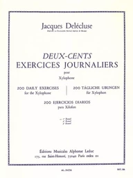 JACQUES DELECLUSE: DEUX-CENTS EXERCICES JOURNALIERS - VOL. 1 (XYLOPHONE)