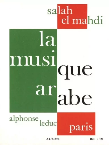 SALAH EL-MAHDI : LA MUSIQUE ARABE : STRUCTURES, HISTORIQUE ET ORGANOLOGIE -  EL-MAHDI, SALAH (COM - ALPHONSE LEDUC