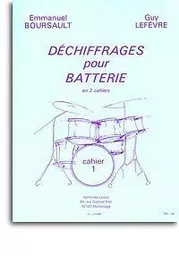 EMMANUEL BOURSAULT & GUY LEFEVRE : DECHIFFRAGES POUR BATTERIE - VOL. 1