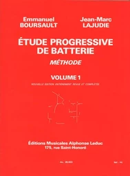 EMMANUEL BOURSAULT &  JEAN-MARC LAJUDIE : ETUDE PROGRESSIVE DE BATTERIE - VOL 1