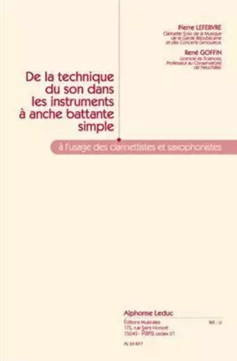 LEFEBVRE P.& GOFFIN R.: DE LA TECHNIQUE DU SON DANS LES INSTRUMENTS A ANCHE (CLARINET SOLO) -  LEFEBVRE P.& GOFFIN - ALPHONSE LEDUC