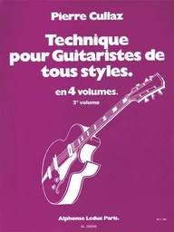 TECHNIQUE POUR GUITARISTES DE TOUS STYLES. VOLUME 3/4