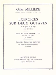 GILLES MILLIERE : EXERCICES SUR DEUX OCTAVES - DU FA GRAVE AU FA AIGU - TROMBONE