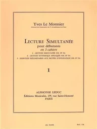 YVES LE MONNIER : LECTURE SIMULTANEE POUR DEBUTANT VOLUME 1 - CLE DE SOL ET FA