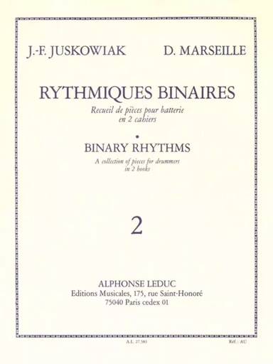 JACQUES-FRANCOIS JUSKOWIAK_DOMINIQUE MARSEILLE : RYTHMIQUES BINAIRES, 2  - BATTERIE -  RECUEIL -  JUSKOWIAK, MARSEILLE - ALPHONSE LEDUC