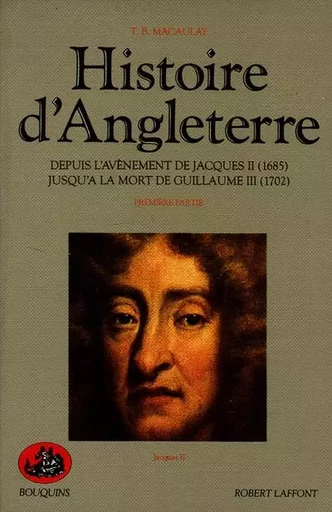 Histoire d'Angleterre - tome 1 - Thomas Babington Macaulay - Groupe Robert Laffont