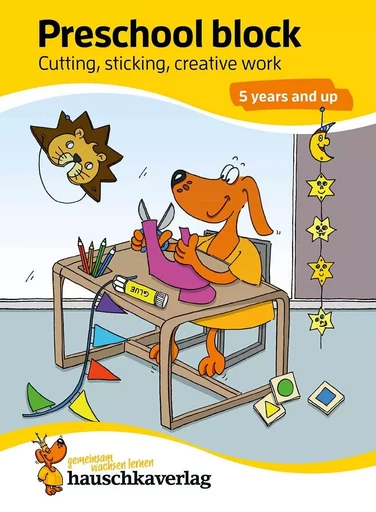 Preschool Kids Activity Books for 5+ year olds for Boys and Girls - Cutting, Gluing, Preschool Craft - Linda Bayerl - HAUSCHKA VERLAG