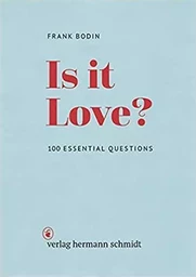 Frank Bodin Is it Love ? 100 Essential Questions /anglais