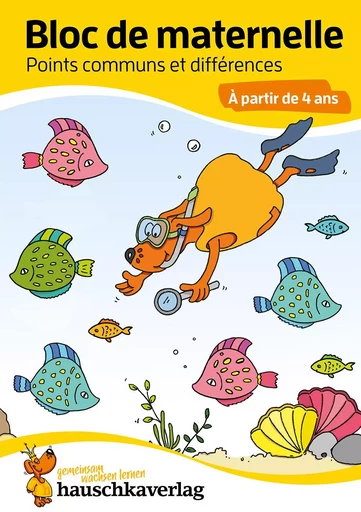 Bloc de maternelle à partir de 4 ans - Jeux des différences - coloriage enfant - cahier vacances 4 - Ulrike Maier - HAUSCHKA VERLAG