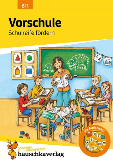 Vorschule: Schulreife fördern - Ingrid Hauschka-Bohmann - HAUSCHKA VERLAG