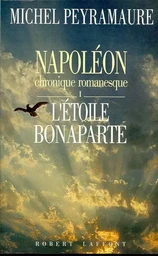 Napoleon chronique romanesque - tome 1 - L'étoile Bonaparte