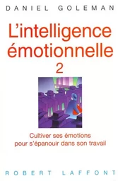 L'intelligence émotionnelle - tome 2