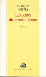 Les contes du cavalier chinois