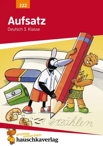 Aufsatz Deutsch 3. Klasse - Gerhard Widmann - HAUSCHKA VERLAG