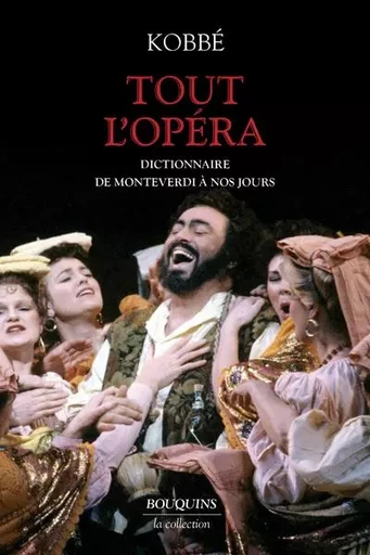 Tout l'opéra - Gustav Kobbé - Groupe Robert Laffont