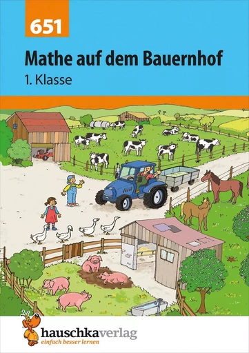 Mathe auf dem Bauernhof 1. Klasse - Ingrid Hauschka-Bohmann - HAUSCHKA VERLAG