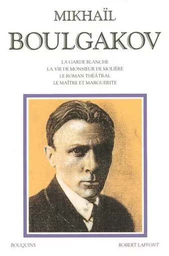 Boulgakov Mikhaïl - Mikhaïl Bulgakov - Groupe Robert Laffont