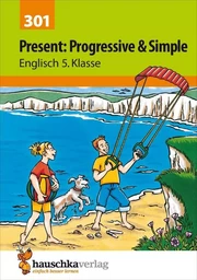 Present: Progressive & Simple. Englisch 5. Klasse