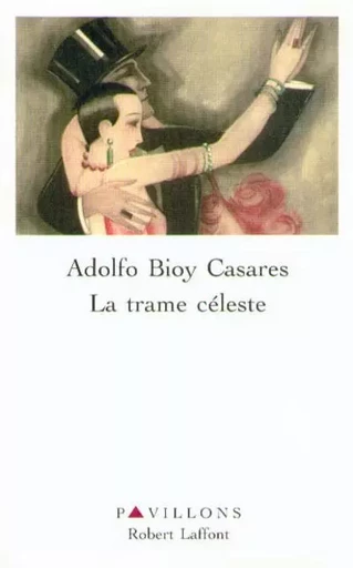 La trame céleste - Adolfo Bioy casares - Groupe Robert Laffont