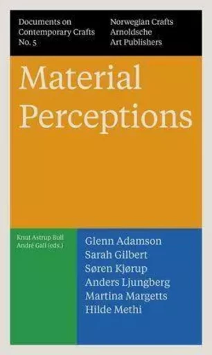 Material Perceptions - Documents on Contemporary Crafts 5 /anglais -  - ARNOLDSCHE