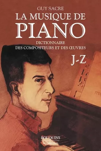 La musique de piano - tome 2 - Guy SACRE - Groupe Robert Laffont